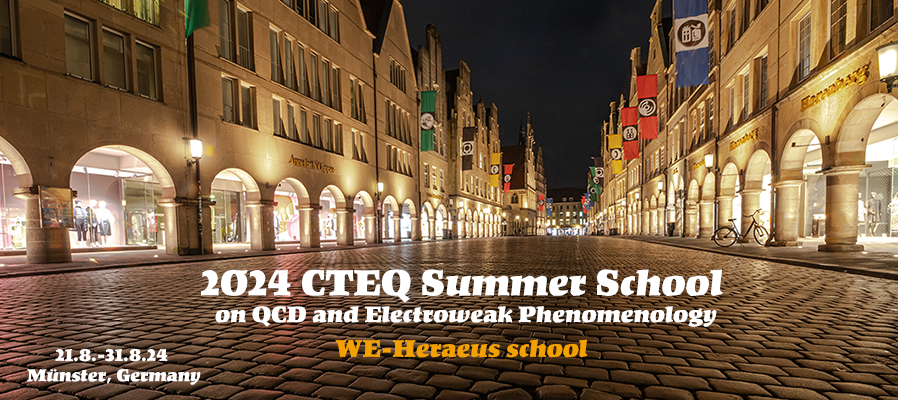 2024 CTEQ Summer School on QCD and Electroweak Phenomenology